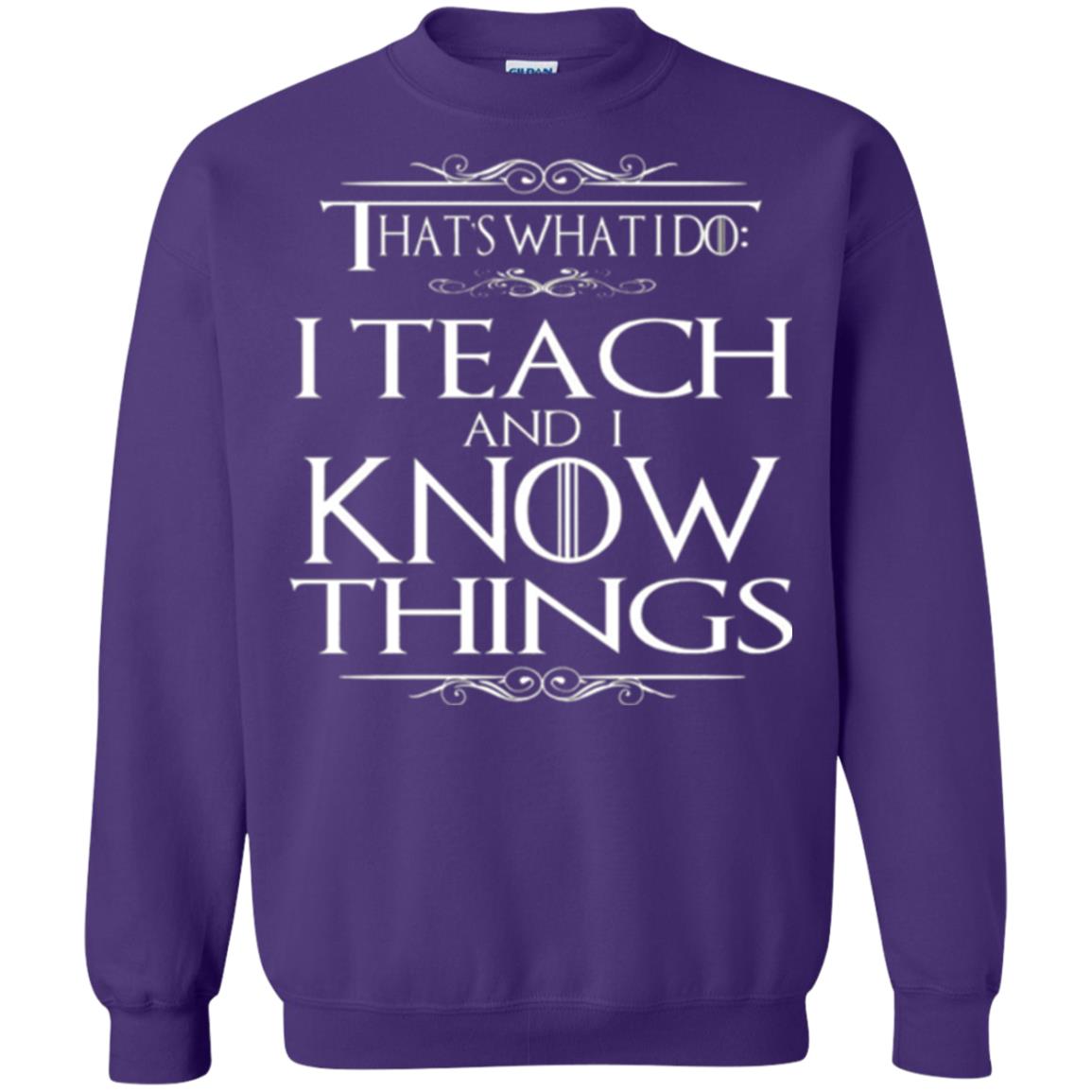 Teacher T-shirt That_s What I Do I Teach And I Know Things Purple