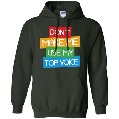 Don_t Make Me Use My Top Voice Lgbt Pride Month 2018 Shirt Forest Green