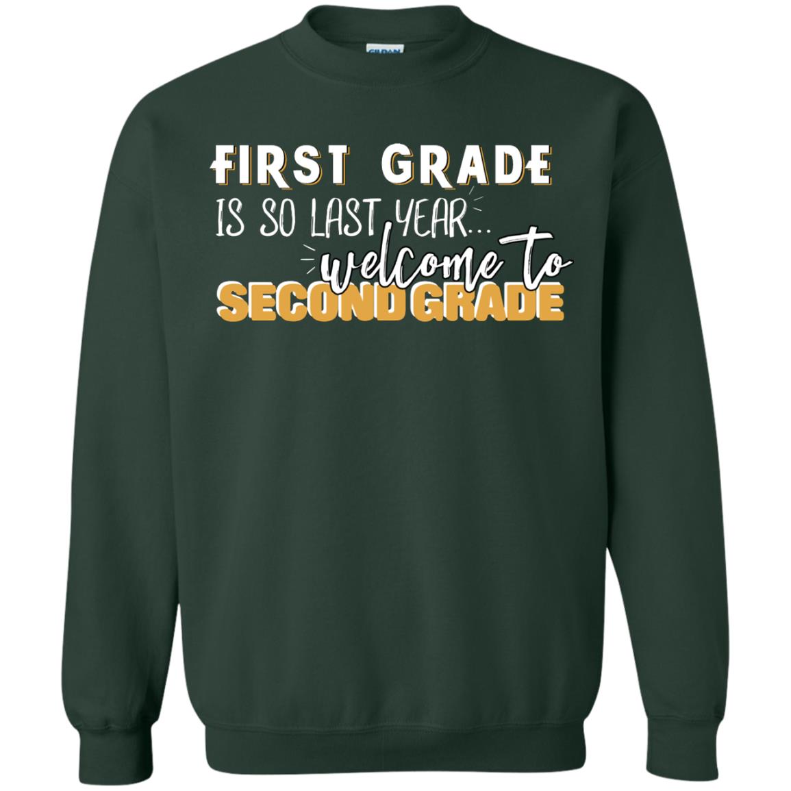 First Grade Is So Last Year Welcome To Second Grade Back To School 2019 Shirt Forest Green
