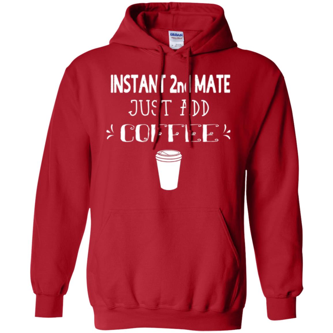 Coffee Lovers T-shirt Instant 2nd Mate Just Add Coffee Red