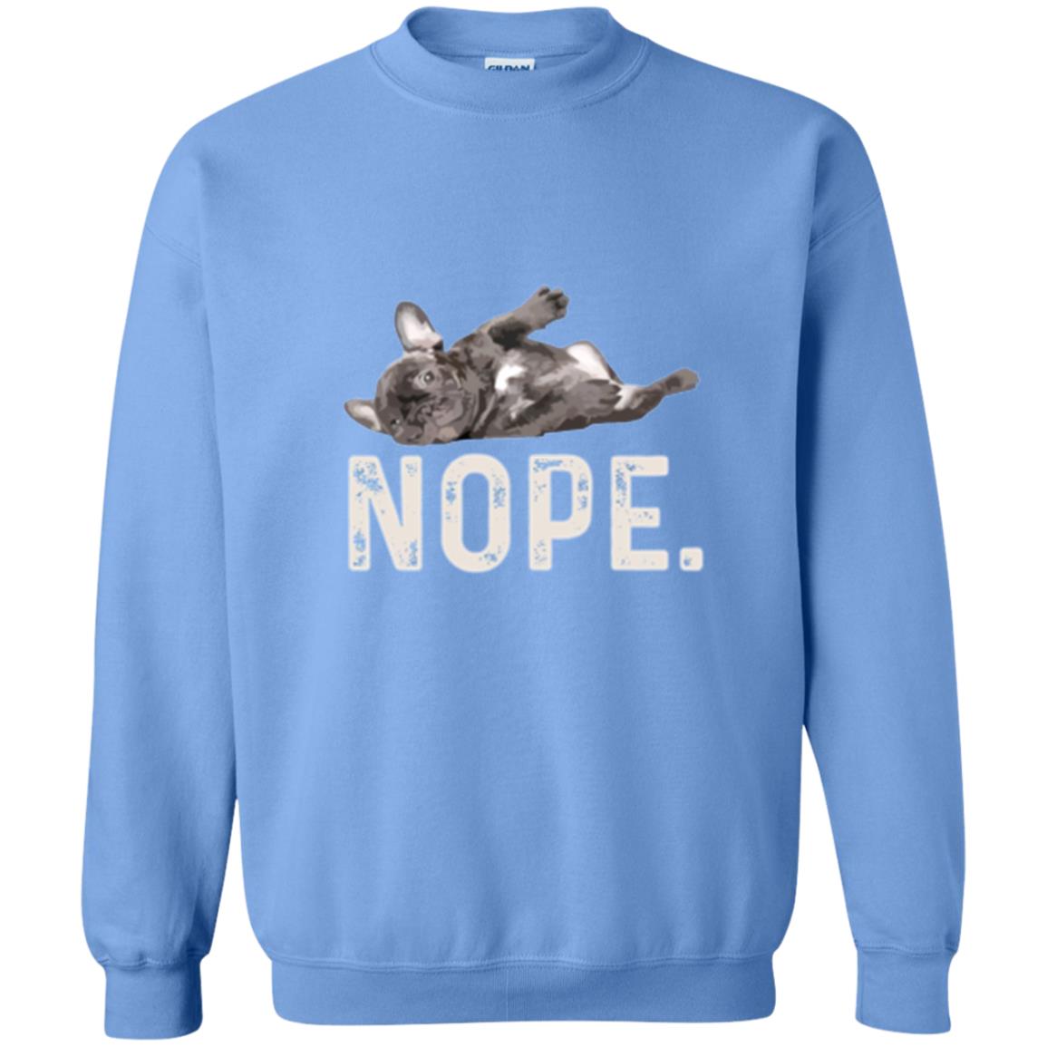 Dog Lover T-shirt Nope Lazy French Bulldog Carolina Blue