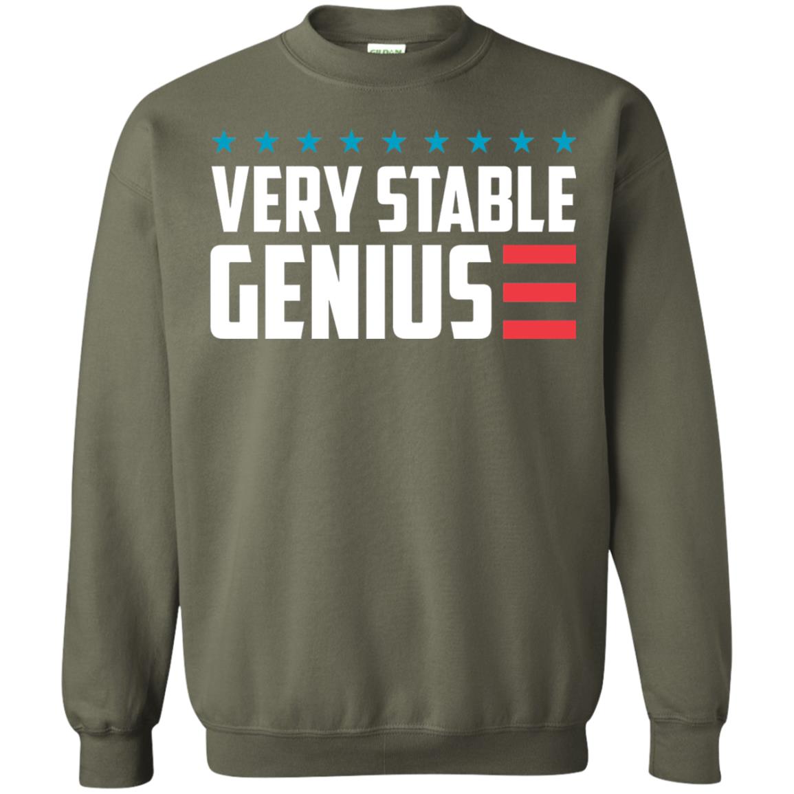 Funny Political T-shirt Very Stable Genius Military Green