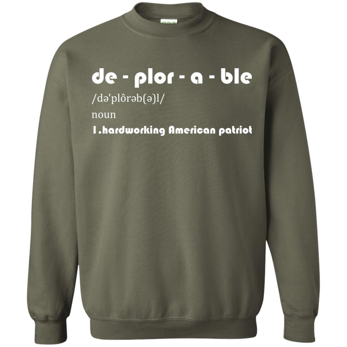 Patriot T-shirt De-plor-a-ble Definition Military Green