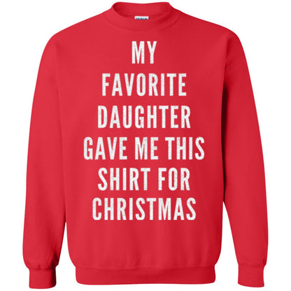Christmas T-shirt My Favorite Daughter Gave Me This Shirt For Christmas Red