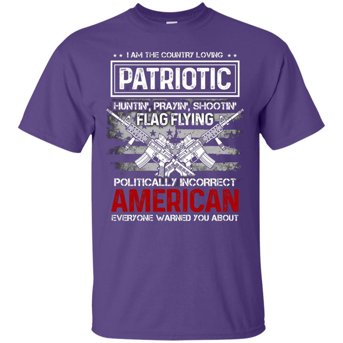 Politically Incorrect American Everyone Warned You About Military Shirt Purple