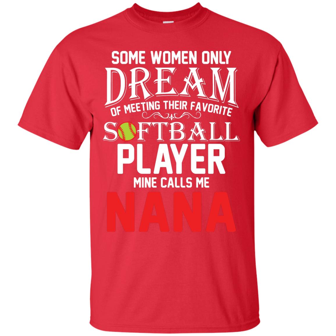Softball Player Mine Calls Me Nana Softball Gift Shirt For Nana Red