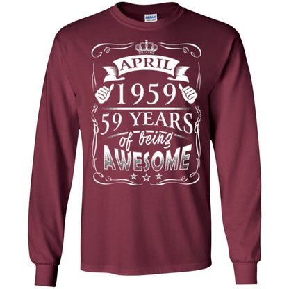 59th Birthday T-shirt April 1959 59 Years Of Being Awesome Maroon