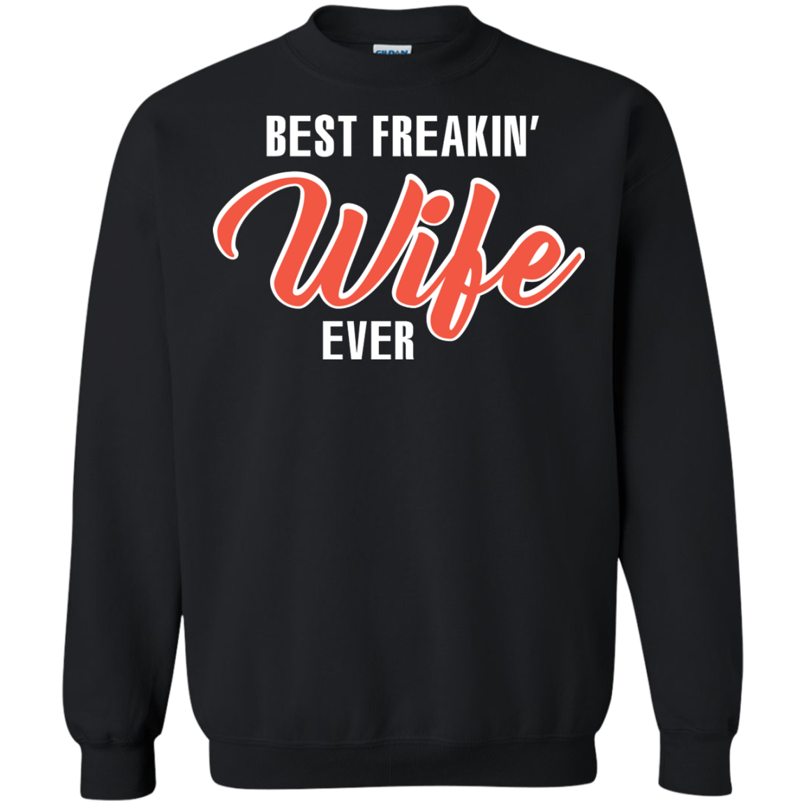Wife T-shirt Best Freakin' Wife Ever T-shirt