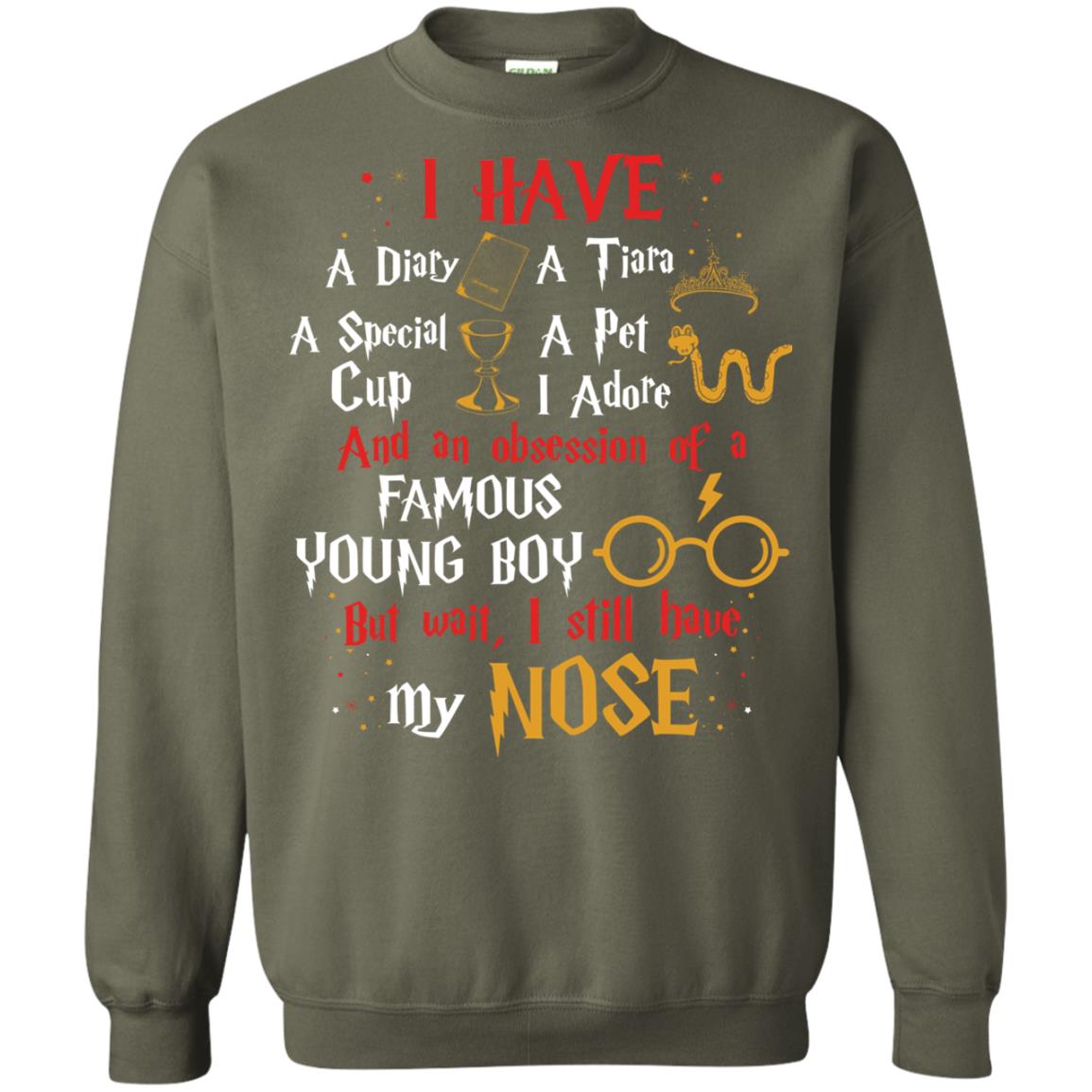 I Have A Diary, A Tiara, A Special Cup, A Pet I Adore And An Obsession Of A Famous Young Boy Harry Potter Fan T-shirt Military Green