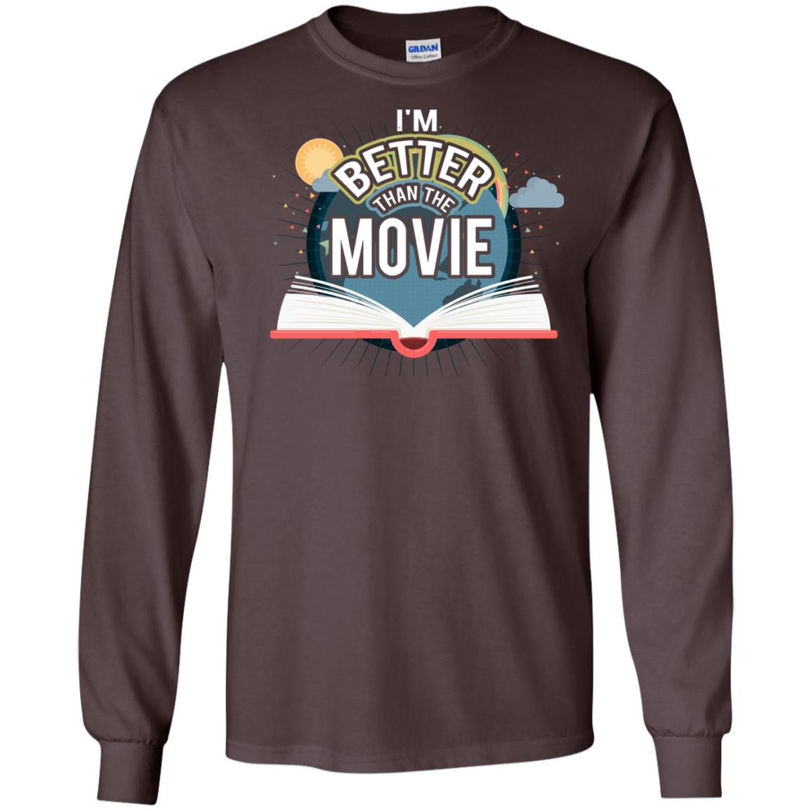 Im Better Than The Movie Bookworm T-shirt Dark Chocolate