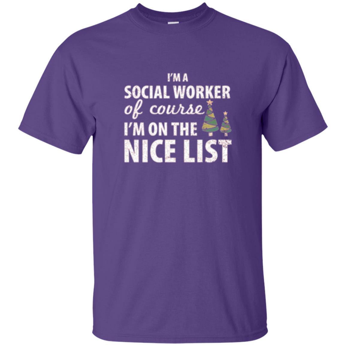 Chistmas T-shirt I'm A Social Worker Of Course I_m On The Nice List Purple