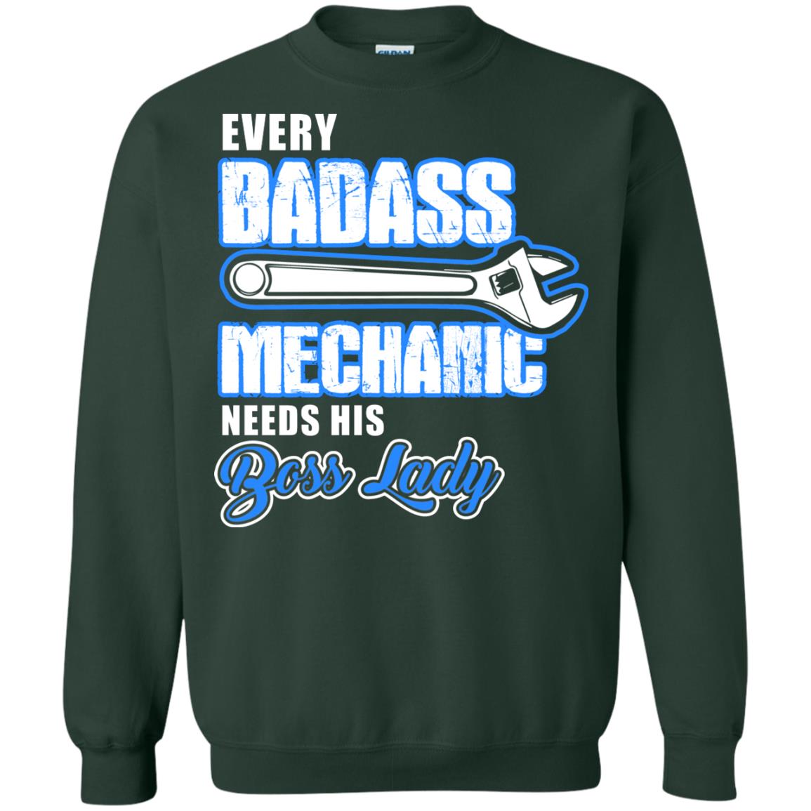 Every Badass Mechanic Needs His Boss Lady Shirt Forest Green