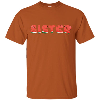 Sister Watermelon Funny Summer Melon Fruit Shirt For Sister Texas Orange