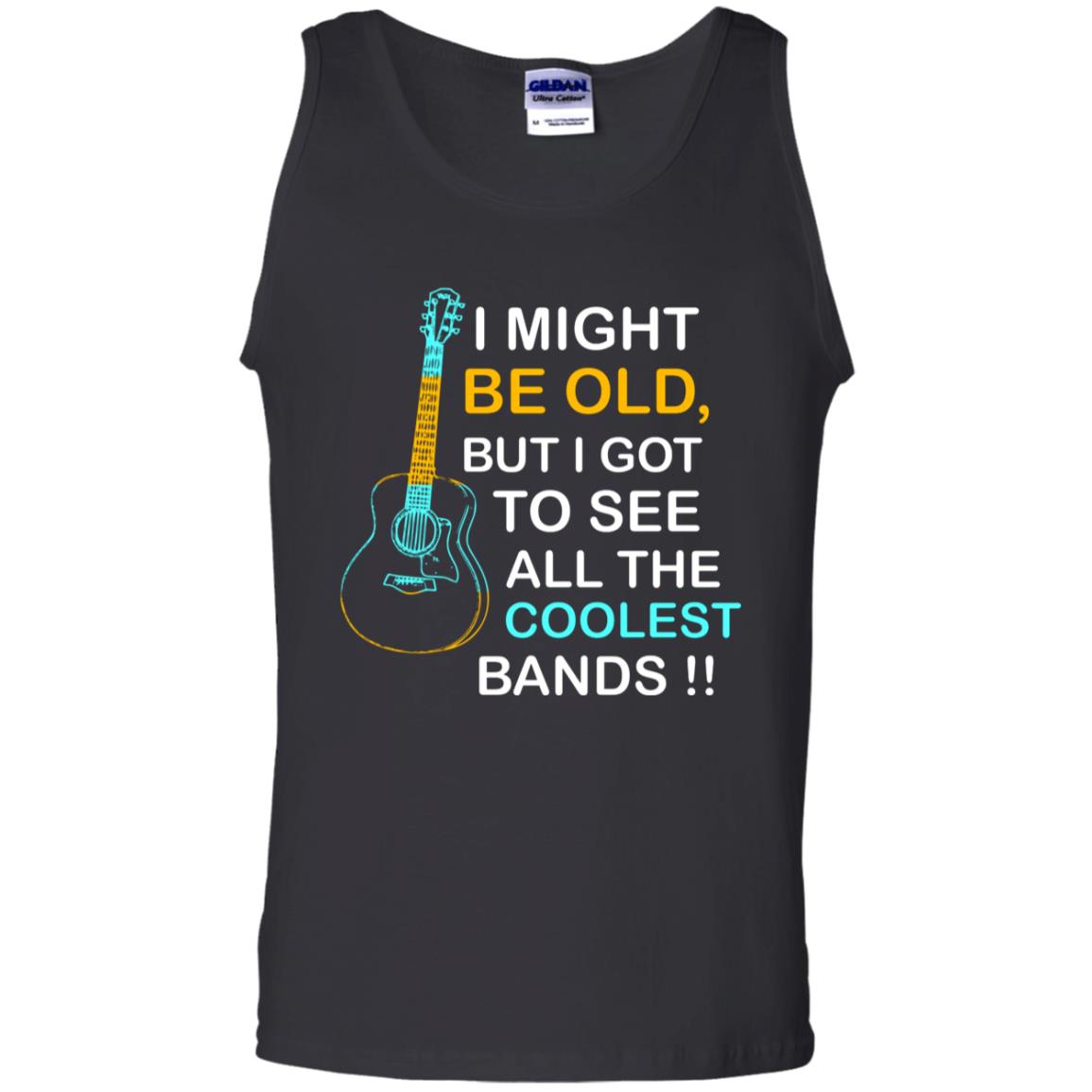 Be Old But I Got To See All The Coolest Band Shirt Black