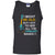 Be Old But I Got To See All The Coolest Band ShirtG220 Gildan 100% Cotton Tank Top