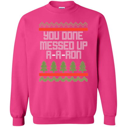 Christmas T-shirt Ya Done Messed Up A A Ron Heliconia