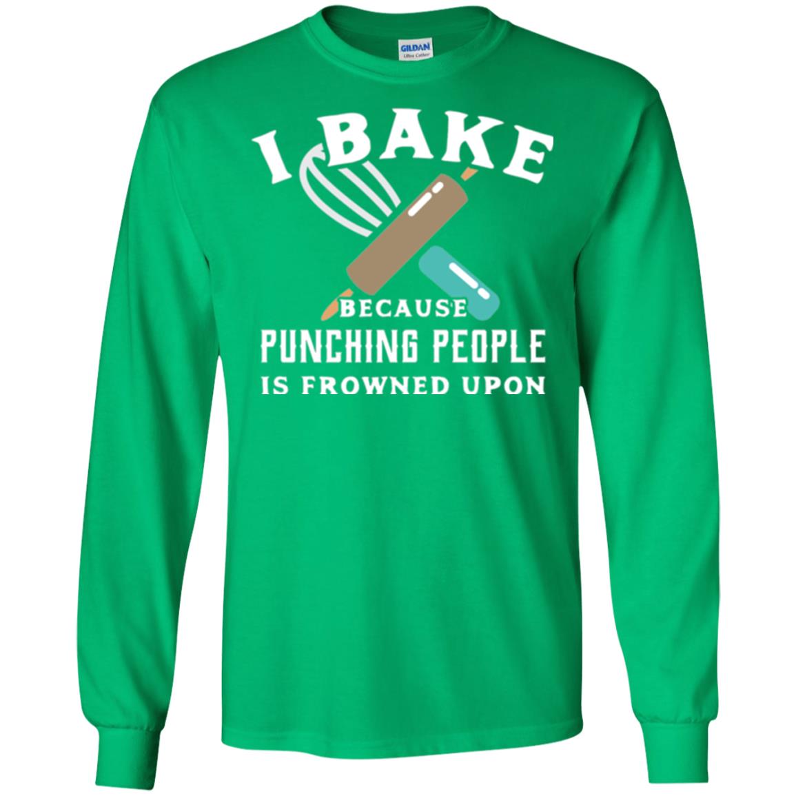Baking T-shirt I Bake Because Punching People Frowned Upon Irish Green