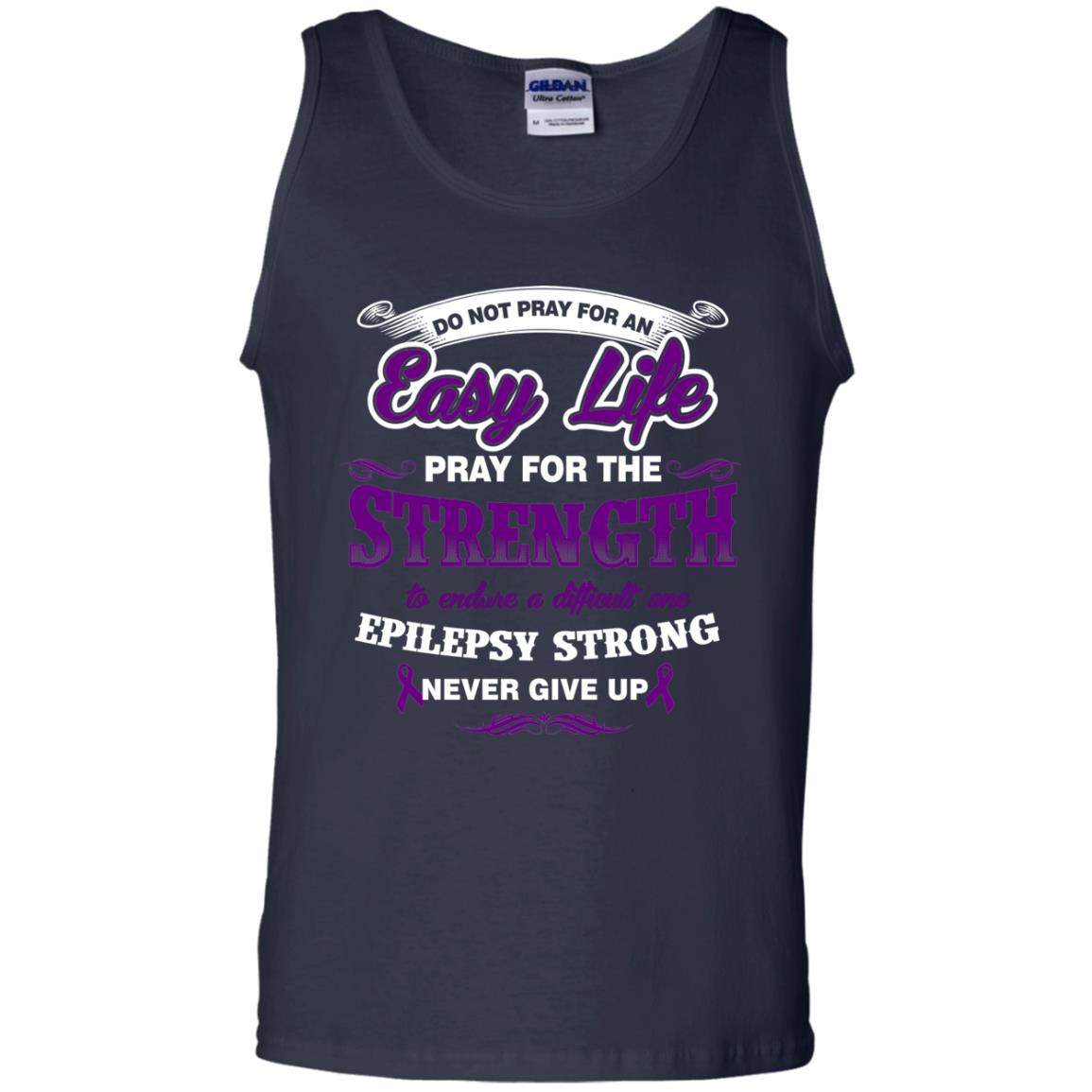 Do Not Pray For An Easy Life Pray For The Strength Shirt Navy