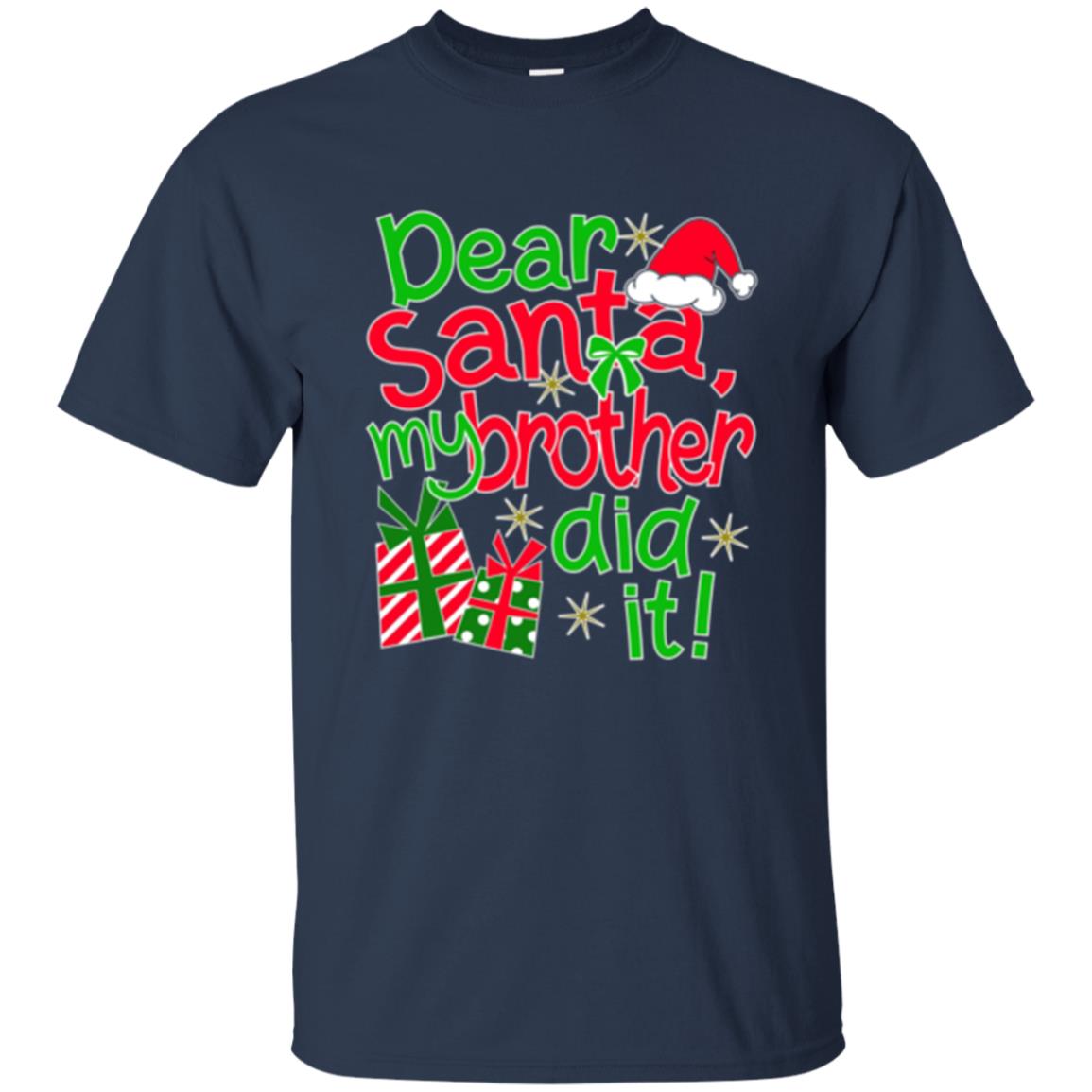 Christmas T-shirt Dear Santa My Brother Did It Navy
