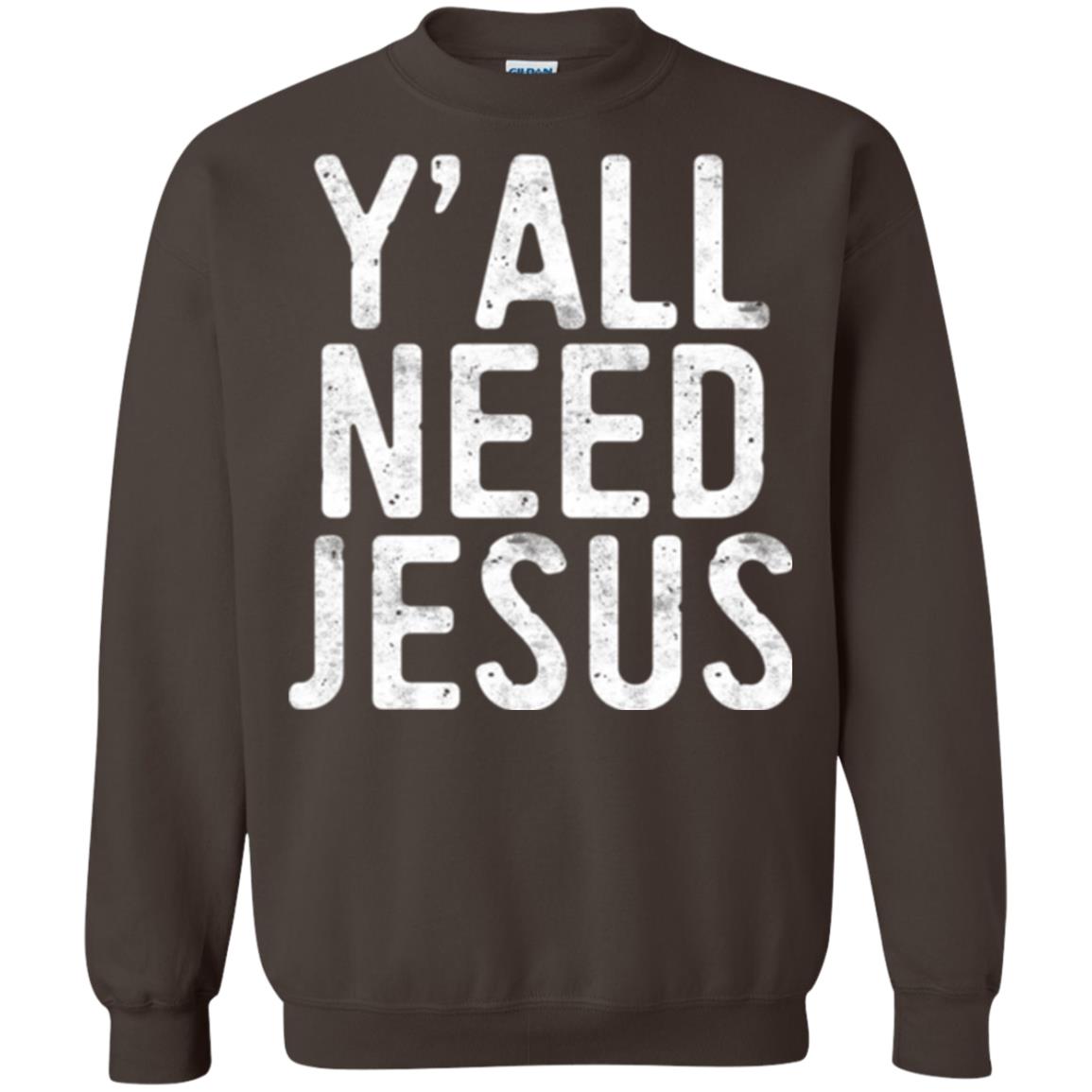 Christian T-shirt Y_all Need Jesus Dark Chocolate
