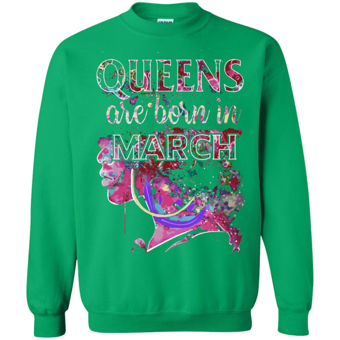 Birthday T-shirt Queens Are Born In March Irish Green