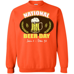 National Beer Day Jan1-dec 31 Beer Lovers ShirtG180 Gildan Crewneck Pullover Sweatshirt 8 oz.