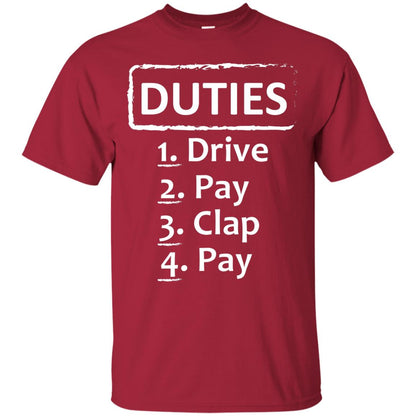Duties Drive Pay Clap Pay Daddy Shirt Cardinal