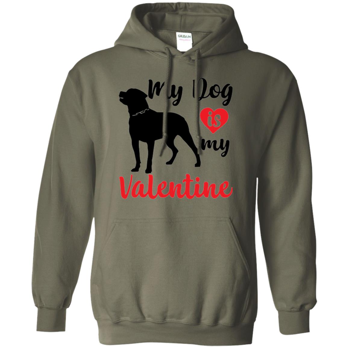 Dog Lover T-shirt My Dog Is My Valentine Military Green