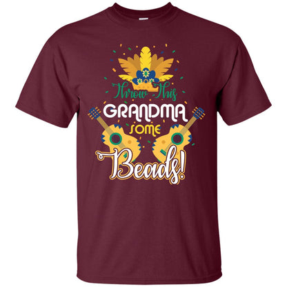 Mardi Gras T-shirt Throw This Grandma Some Beads Maroon