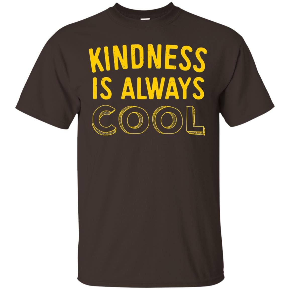 Kindness Is Always Cool Teacher T-shirt Dark Chocolate