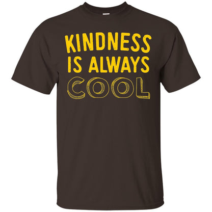 Kindness Is Always Cool Teacher T-shirt Dark Chocolate