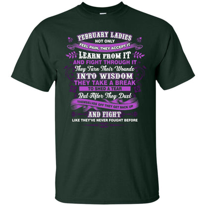 February Ladies Shirt Not Only Feel Pain They Accept It Learn From It They Turn Their Wounds Into Wisdom Forest