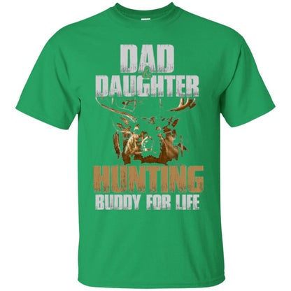 Hunting T-shirt Dad And Daughter Hunting Buddy For Life Irish Green
