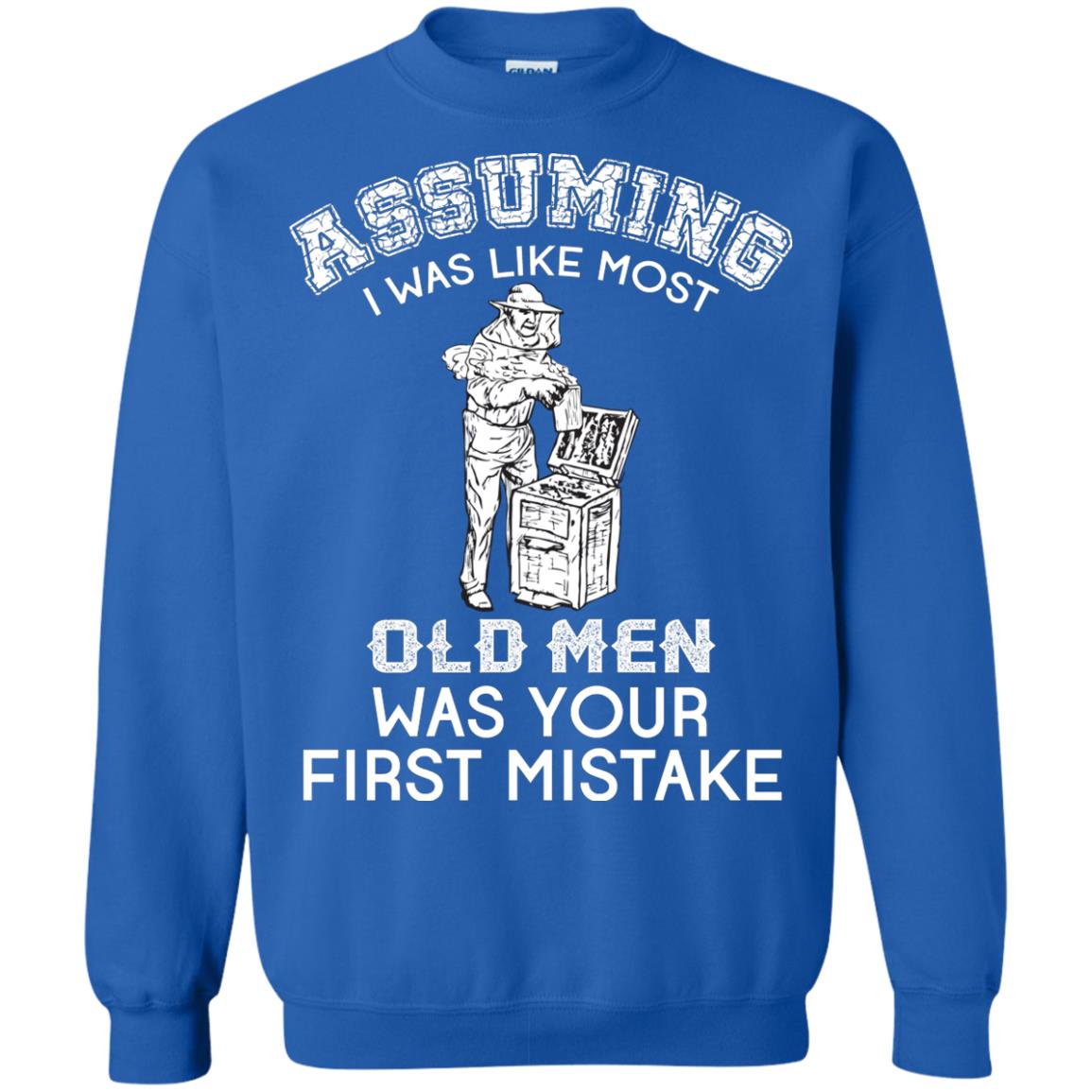 Assuming I Was Like Most Old Men Beekeeper T-shirt Royal