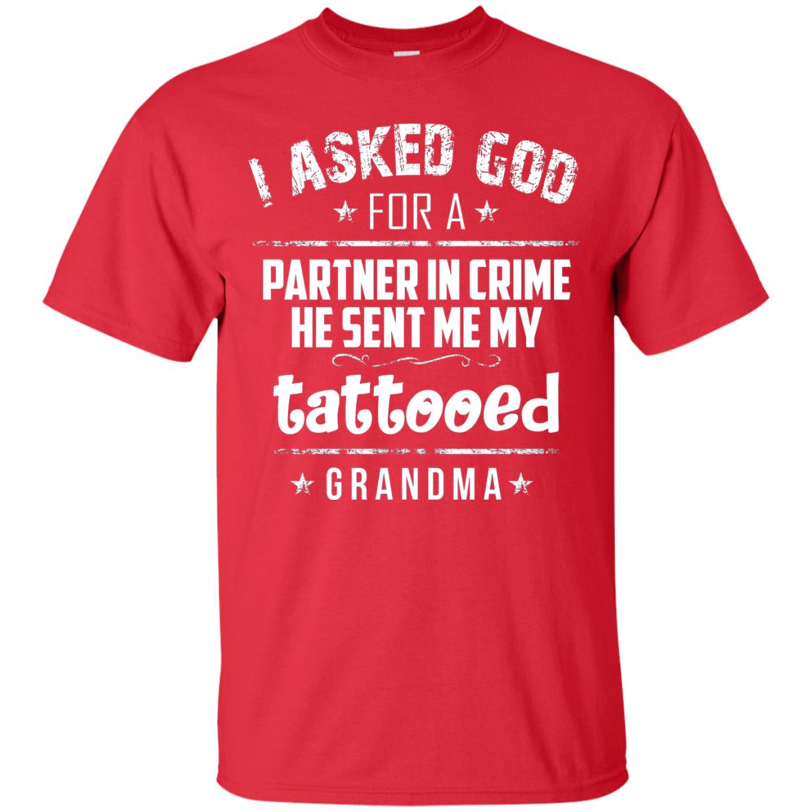 He Sent Me My Tattooed Grandma Mama Shirt Red