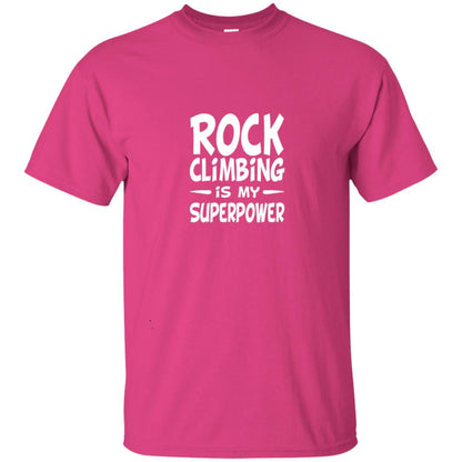 Rock Climbing Is My Superpower Shirt Heliconia