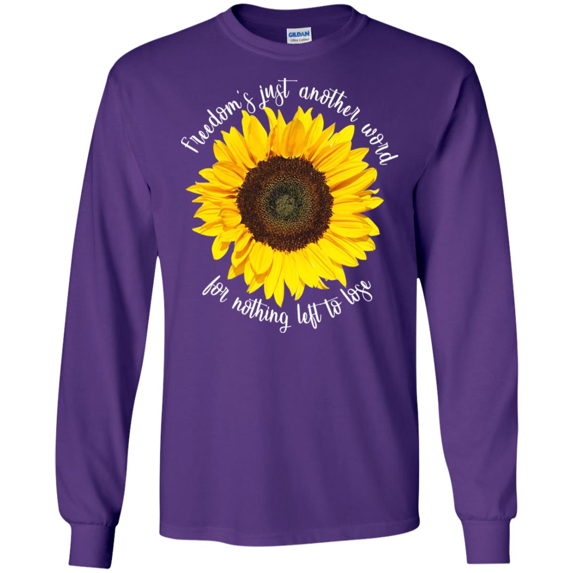 Freedom's Just Another Word For Nothing Left To Lose Shirt Purple