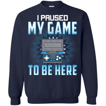 Funny Gaming T-shirt I Paused My Game To Be Here Navy