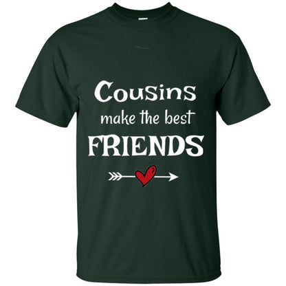 Cousins Make The Best Friends T-shirt Forest Green