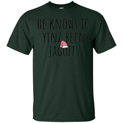 He Knows If Yinz Been Jagoffs T-shirt Forest Green