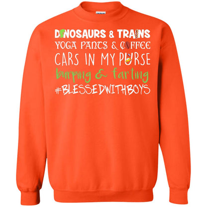 Dinosaurs And Trains Yoga Pants And Coffee Cars In My Purse Buring Farting Mom Of Boys Shirt Orange