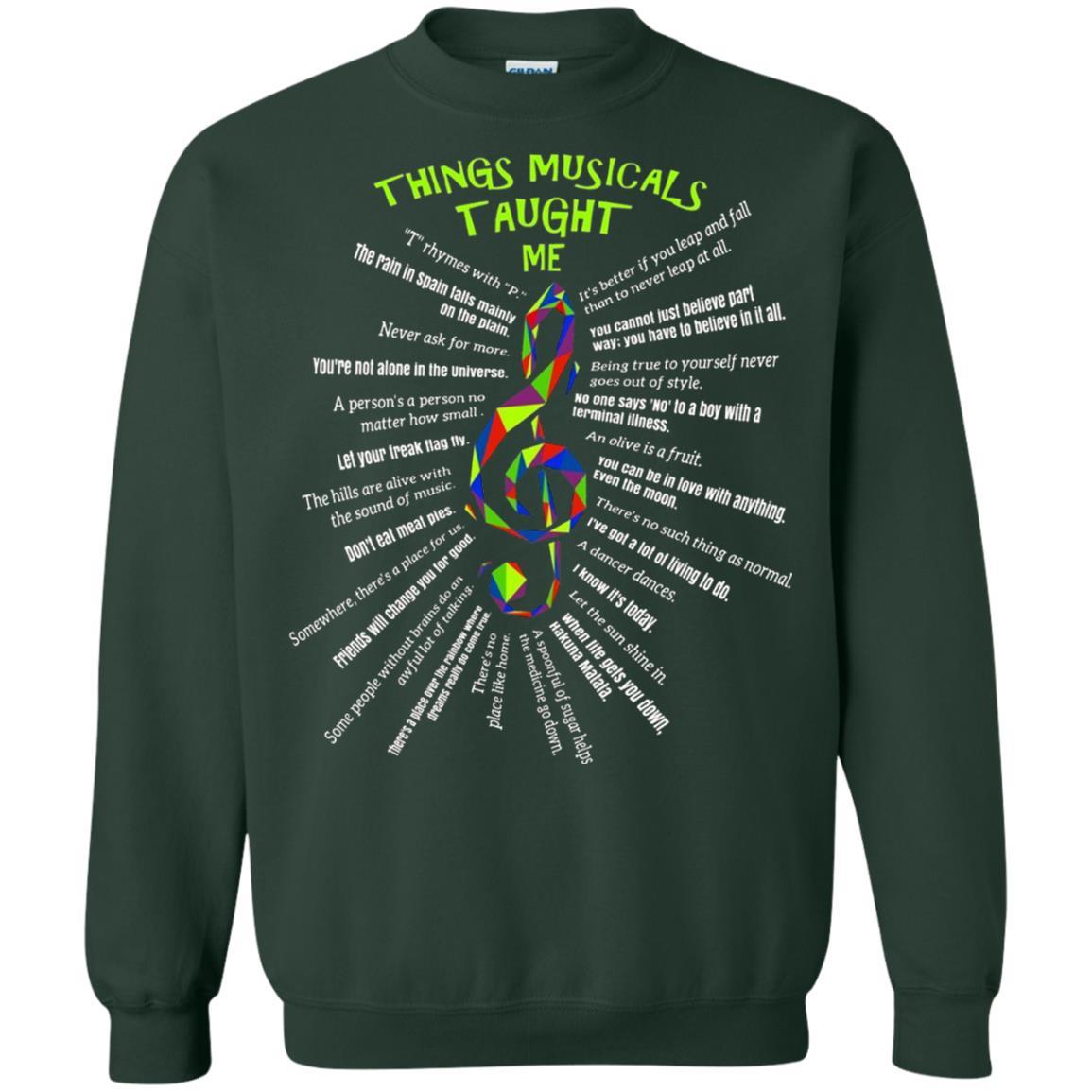 Music Lovers T-Shirt Things Musicals Taught Me Forest Green