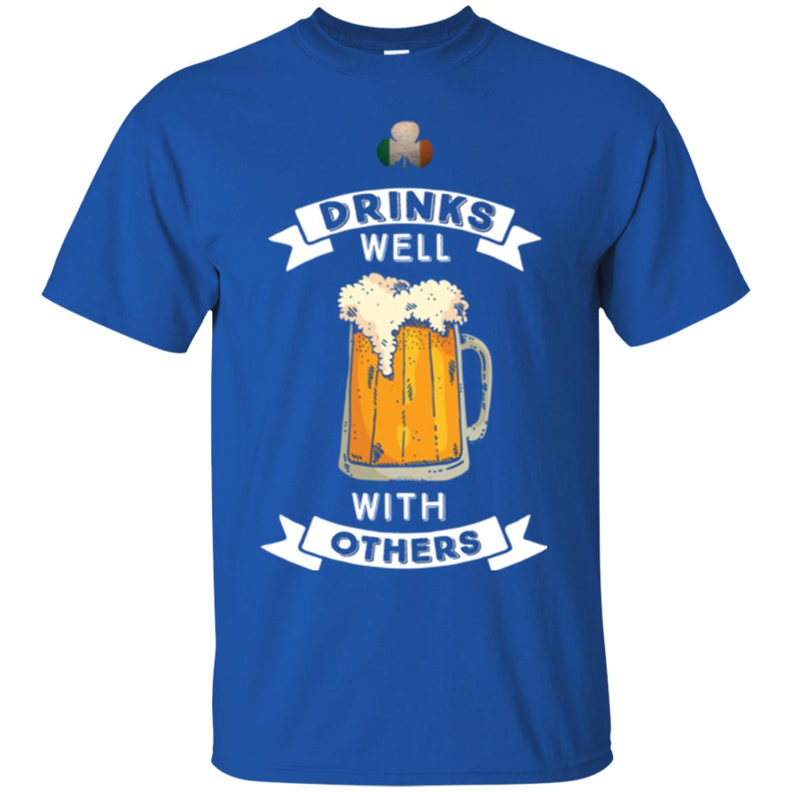 St. Patrick's Day T-shirt Drinks Well With Others Royal