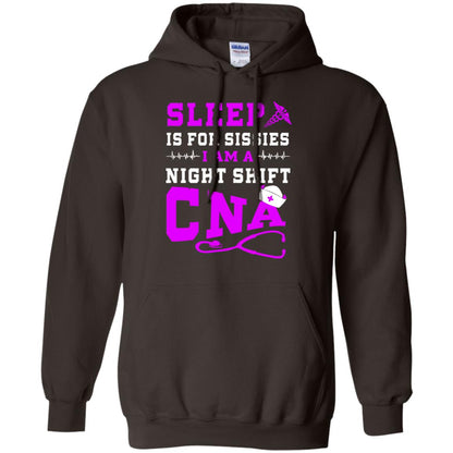 Sleep Is For Sissies I Am A Night Shift Cna Shirt Dark Chocolate