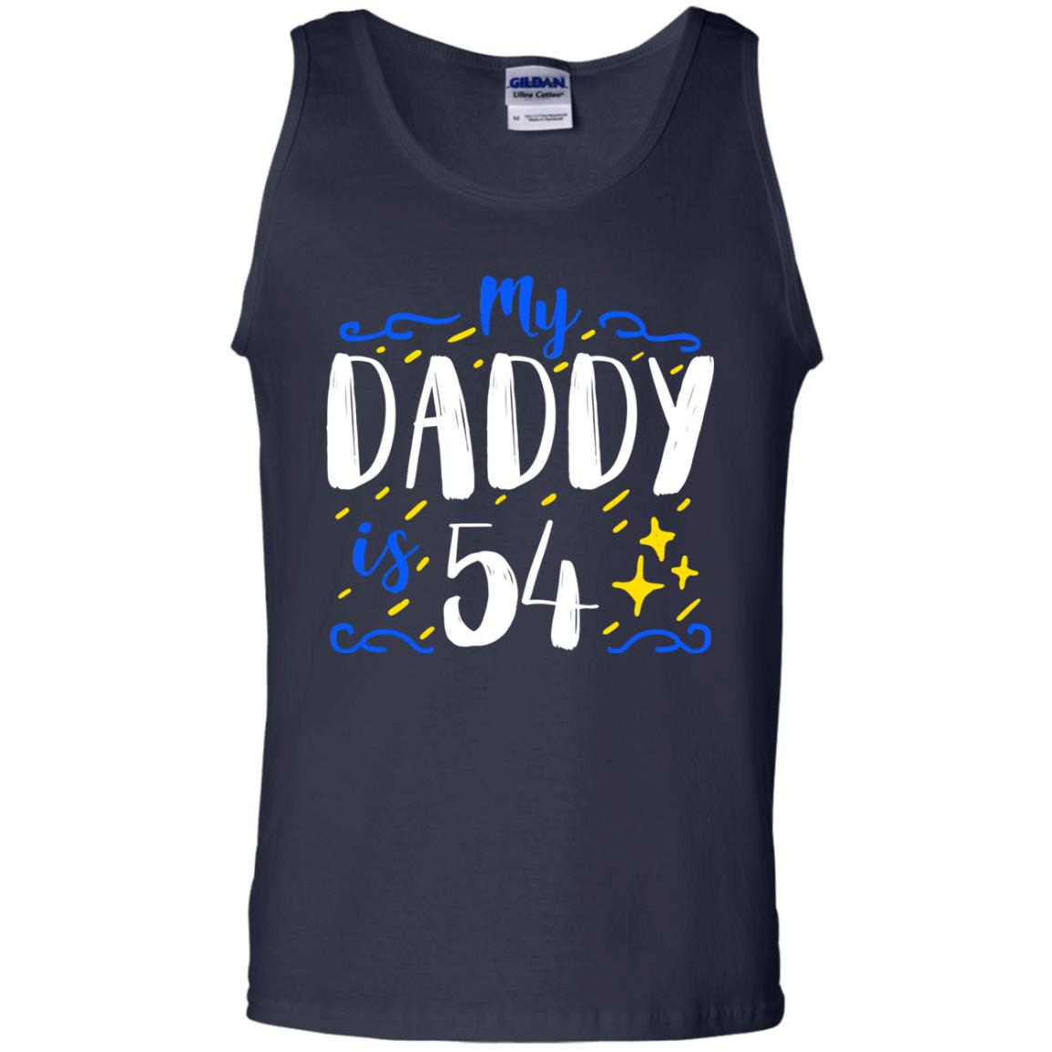 My Daddy Is 54 54th Birthday Daddy Shirt For Sons Or Daughters Navy