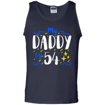 My Daddy Is 54 54th Birthday Daddy Shirt For Sons Or Daughters Navy