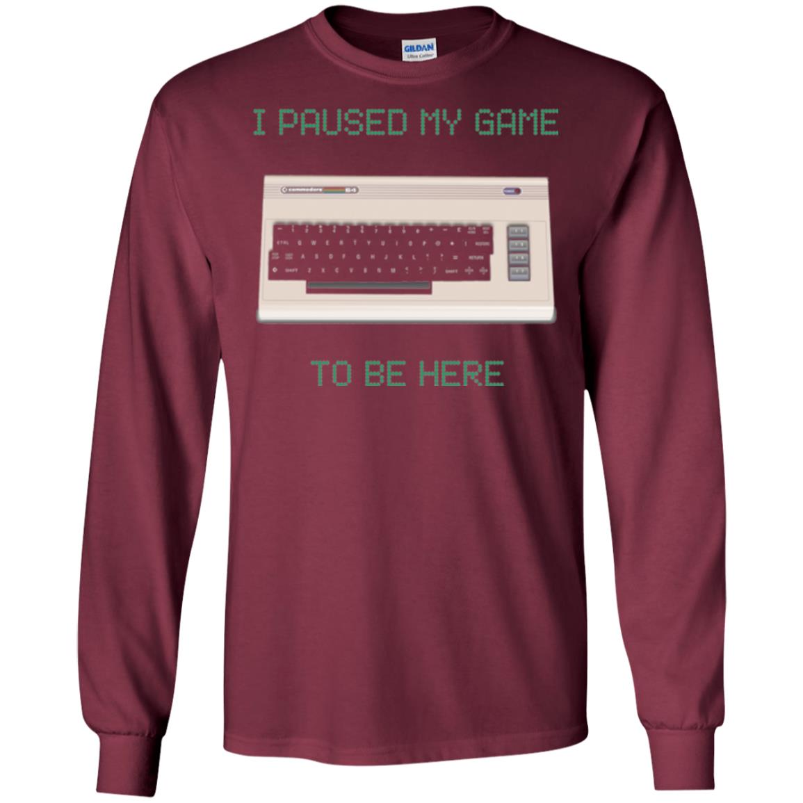 Retro Gamer T-shirt I Paused My Game To Be Here Maroon