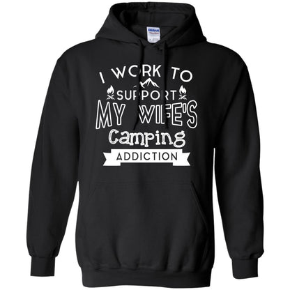 I Work To Support My Wife_s Camping Addiction Husband Shirt Black