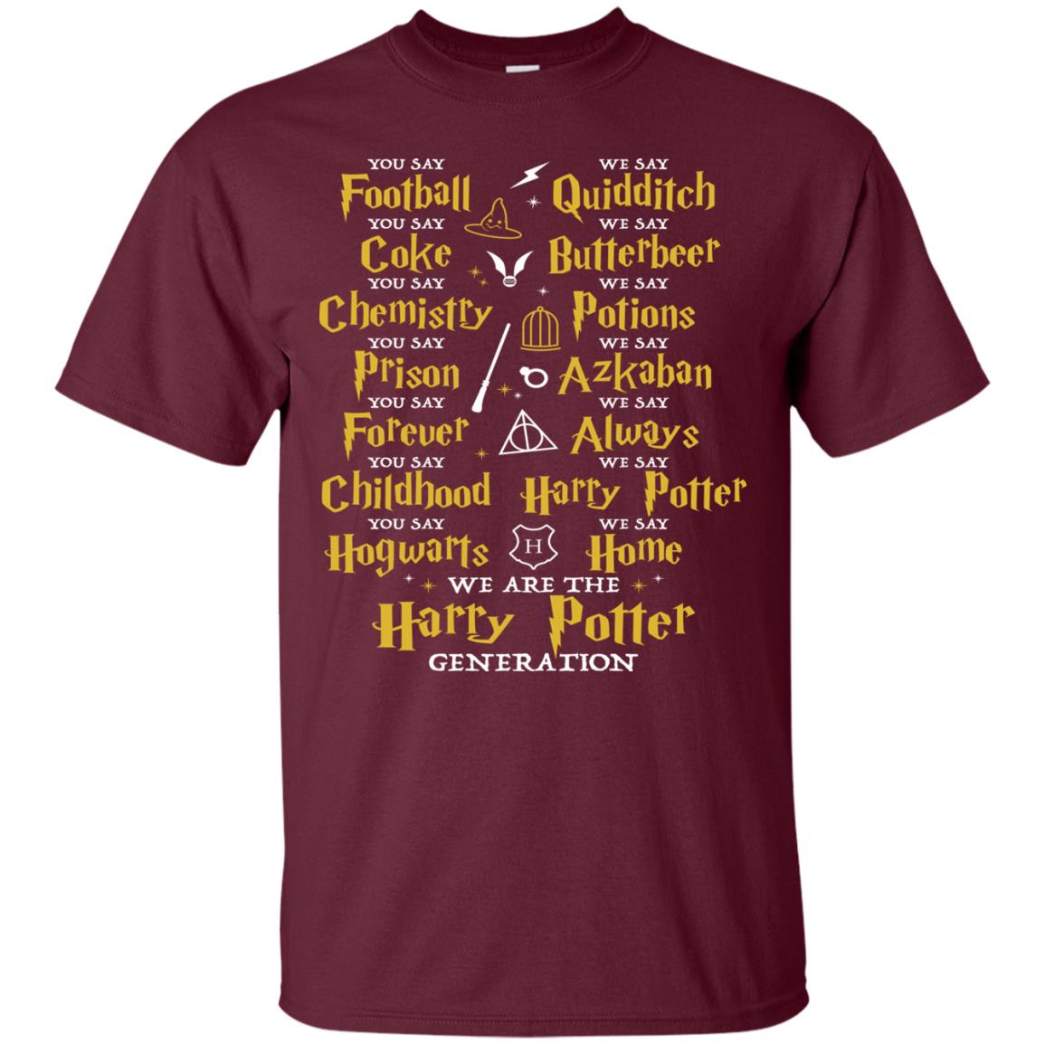 We Are The Harry Potter Generation Movie Fan T-shirt Maroon