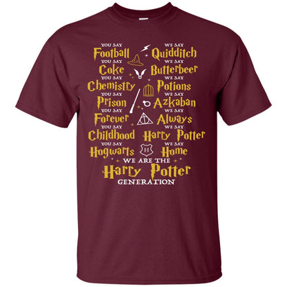 We Are The Harry Potter Generation Movie Fan T-shirt Maroon